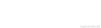 Zitat von Autor b.z.w. Quelle Anatole France Es liegt in der menschlichen Natur, vernünftig zu denken und unvernünftig zu handeln. - Tageszitate