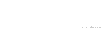 Zitat von Autor b.z.w. Quelle Arabisches Sprichwort Die Zuneigung des Richters ist wichtiger als die Menge der Zeugen.
 - Tageszitate