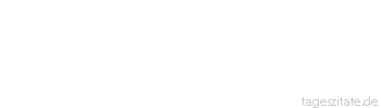 Zitat von Autor b.z.w. Quelle Arabisches Sprichwort Die Rachsucht der M&auml;nner ist wie die der Kamele.
 - Tageszitate