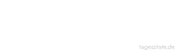 Zitat von Autor b.z.w. Quelle Anatole France Wir müssen nicht nur arbeiten, sondern auch träumen,
nicht nur handeln, sondern auch glauben.
 - Tageszitate