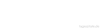 Zitat von Autor b.z.w. Quelle Arabisches Sprichwort Wir sind zufrieden mit dem Elend, aber das Elend ist nicht zufrieden mit uns.
 - Tageszitate