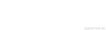 Zitat von Autor b.z.w. Quelle Arabisches Sprichwort Wer das Versprechen h&auml;lt, erwirbt Lob.
 - Tageszitate