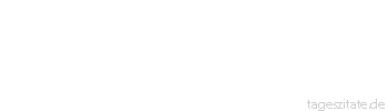 Zitat von Autor b.z.w. Quelle Arabisches Sprichwort Das Trommeln macht sich gut, wenn man es von ferne h&ouml;rt.
 - Tageszitate