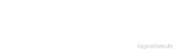 Zitat von Autor b.z.w. Quelle Arabisches Sprichwort Der Mensch hat einen F&uuml;hrer und f&auml;llt doch in den Abgrund.
 - Tageszitate