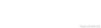 Zitat von Autor b.z.w. Quelle Arabisches Sprichwort Das Wohlergehn des Menschen beruht im Bewahren seiner Zunge.
 - Tageszitate
