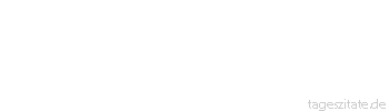 Zitat von Autor b.z.w. Quelle Arabisches Sprichwort Der Mensch ist verdeckt unter seiner Zunge.
 - Tageszitate