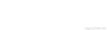 Zitat von Autor b.z.w. Quelle Arabisches Sprichwort Heutzutage sind an die Stelle der L&ouml;wen Hunde getreten.
 - Tageszitate