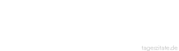 Zitat von Autor b.z.w. Quelle Arabisches Sprichwort Man sagte zum Kamel: Fl&ouml;te! Es antwortete: Ich habe weder eine gespaltene Lippe noch gespaltene Zehen.
 - Tageszitate