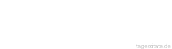 Zitat von Autor b.z.w. Quelle Arabisches Sprichwort Es blieb uns nichts als der Schmutz unserer F&uuml;&szlig;e.
 - Tageszitate