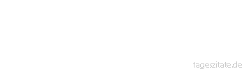 Zitat von Autor b.z.w. Quelle Arabisches Sprichwort Wer keinen F&uuml;hrer hat, den f&uuml;hrt der Satan.
 - Tageszitate