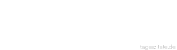 Zitat von Autor b.z.w. Quelle Honore de Balzac Das Geld erlangt erst dann Bedeutung, wenn das Gefühl keine mehr hat.
 - Tageszitate