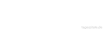 Zitat von Autor b.z.w. Quelle Gerhart Hauptmann Das Buch enthält die Vergangenheit des Menschen, seine Gegenwart und seine Zukunft.
 - Tageszitate