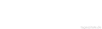 Zitat von Autor b.z.w. Quelle Gerhart Hauptmann Gewisse Ehen halten nur in der Weise zusammen wie ineinander verbissene Tiere.
 - Tageszitate