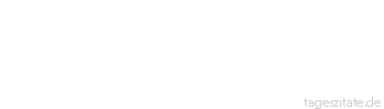 Zitat von Autor b.z.w. Quelle Gerhart Hauptmann Humor ist Erkenntnis der Grenze, verbunden mit grenzenloser Erkenntnis. 
 - Tageszitate