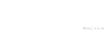 Zitat von Autor b.z.w. Quelle Gerhart Hauptmann Politik in der Kirche gibt den denkbar übelsten Missklang und verbreitet die widerlichsten Gerüche. 
 - Tageszitate