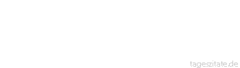 Zitat von Autor b.z.w. Quelle Gerhart Hauptmann Recht häuft sich nicht, wohl aber Unrecht.
 - Tageszitate