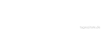 Zitat von Autor b.z.w. Quelle Khalil Gibran Erinnerung ist eine Form der Begegnung.
 - Tageszitate