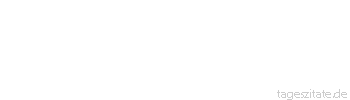 Zitat von Autor b.z.w. Quelle Arabisches Sprichwort Habe Umgang mit den Leuten vierzig Tage und du wirst ihnen entweder &auml;hnlich oder verl&auml;sst sie.
 - Tageszitate