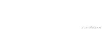 Zitat von Autor b.z.w. Quelle Arabisches Sprichwort Die Motten gingen in das teuere Tuch.
 - Tageszitate