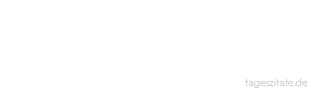Zitat von Autor b.z.w. Quelle Arabisches Sprichwort Dattel und Dattel ergibt Datteln.
 - Tageszitate