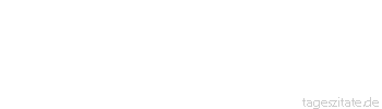 Zitat von Autor b.z.w. Quelle Arabisches Sprichwort Der Schwanz war 13 Jahre im Gerbstoff und ist herausgekommen, wie er war.
 - Tageszitate