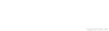 Zitat von Autor b.z.w. Quelle Arabisches Sprichwort F&uuml;r einen Reichen ist ein Verlust wie ein Zwicken in den Hintern eines Kamels.
 - Tageszitate