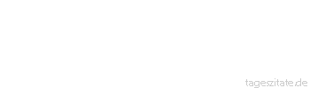 Zitat von Autor b.z.w. Quelle Arabisches Sprichwort Zwischen Lachen und Spielen werden die Seelen gesund.
 - Tageszitate