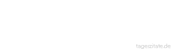 Zitat von Autor b.z.w. Quelle Arabisches Sprichwort Den Ehrlosen siehst du mit den Angelegenheiten seines Nachbarn besch&auml;ftigt.
 - Tageszitate