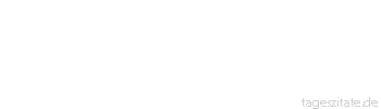 Zitat von Autor b.z.w. Quelle Redensart Es ist ein Unterschied, ob einer sündigen will oder nicht sündigen kann.
 - Tageszitate