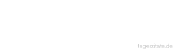 Zitat von Autor b.z.w. Quelle Redensart Es gibt viel zu tun, schreiben wir