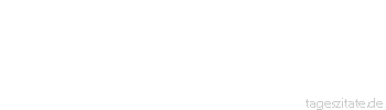 Zitat von Autor b.z.w. Quelle Redensart Es gibt Leute, die &uuml;berlegen es sich vorher noch nicht einmal, wenn sie etwas Dummes sagen wollen. Sie tun es einfach.
 - Tageszitate