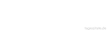 Zitat von Autor b.z.w. Quelle Redensart Fällt der Bauer in den Dünger, wird er deshalb auch nicht jünger.
 - Tageszitate