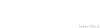 Zitat von Autor b.z.w. Quelle Sokrates Das gute Gelingen ist zwar nichts Kleines, fängt aber mit Kleinigkeiten an. 
 - Tageszitate