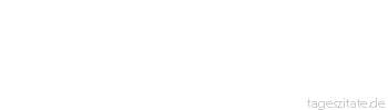 Zitat von Autor b.z.w. Quelle Sokrates Wen das Wort nicht schlägt, den schlägt auch der Stock nicht.
 - Tageszitate