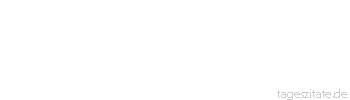 Zitat von Autor b.z.w. Quelle Johann Wolfgang von Goethe Das eigentliche Studium der Menschheit ist der Mensch.
 - Tageszitate