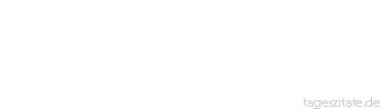 Zitat von Autor b.z.w. Quelle Rainer Maria Rilke  Der Tod ist groß. Wir sind die Seinen. Lachenden Munds. Wenn wir uns mitten im Leben meinen, wagt er zu weinen,mitten in uns
 - Tageszitate