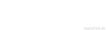 Zitat von Autor b.z.w. Quelle Rainer Maria Rilke  Eine gute Ehe ist die, in der der eine den anderen zum Schutzengel seiner Einsamkeit bestellt.
 - Tageszitate