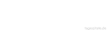 Zitat von Autor b.z.w. Quelle Rainer Maria Rilke  Die Freude ist ein Moment, unverpflichtet, von vornherein zeitlos, nicht zu halten,  
 - Tageszitate