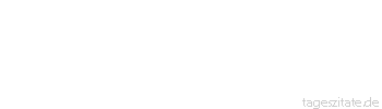 Zitat von Autor b.z.w. Quelle Johann Wolfgang von Goethe Das schönste Glück des denkenden Menschen ist, das Erforschliche erforscht zu haben und das Unerforschliche zu verehren.
 - Tageszitate