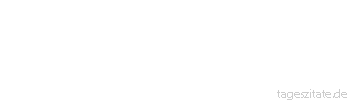 Zitat von Autor b.z.w. Quelle Rainer Maria Rilke  Wäre es uns möglich, weiter zu sehen als unser Wissen reicht, vielleicht würden wird dann unsere Traurigkeiten mit größerem Vertrauen ertragen als unsere Freuden
 - Tageszitate
