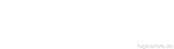 Zitat von Autor b.z.w. Quelle Rainer Maria Rilke  Sei jedem Abschied voran, als wäre er hinter dir, wie der Winter, der eben geht.
 - Tageszitate