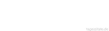 Zitat von Autor b.z.w. Quelle Hugo von Hofmannsthal Die einfachen Charaktere, nicht die Zusammengesetzten, sind schwer zu verstehen. 
 - Tageszitate