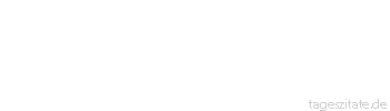 Zitat von Autor b.z.w. Quelle Hugo von Hofmannsthal Die Liebste sprach: "Ich halt dich nicht, du hast mir nichts geschworn. Die Menschen soll man halten nicht, sind nicht zur Treu geborn."
 - Tageszitate