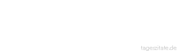 Zitat von Autor b.z.w. Quelle Immanuel Kant Demut ist eigentlich nichts anderes als eine Vergleichung seines Wertes mit der moralischen Vollkommenheit.
 - Tageszitate