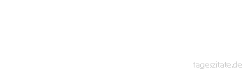 Zitat von Autor b.z.w. Quelle Ralph Waldo Emerson Der meiste Schatten in unserem Leben rührt daher, dass wir uns selbst in der Sonne stehen.
 - Tageszitate