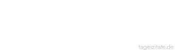Zitat von Autor b.z.w. Quelle Ralph Waldo Emerson Jede Revolution war zuerst ein Gedanke im Kopf eines Menschen.
 - Tageszitate