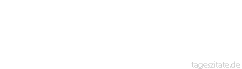 Zitat von Autor b.z.w. Quelle Ralph Waldo Emerson Und wenn wir die ganze Welt durchreisen, um das Schöne zu finden: Wir mögen es in uns tragen, sonst finden wir es nicht.
 - Tageszitate