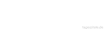 Zitat von Autor b.z.w. Quelle Ralph Waldo Emerson Unkraut ist eine Pflanze, deren Tugenden noch nicht entdeckt wurden.
 - Tageszitate