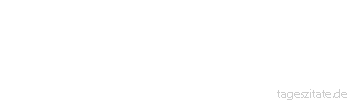 Zitat von Autor b.z.w. Quelle Ralph Waldo Emerson Wirf Deine Angst ab, verlass Dich auf Deine inneren Hilfsquellen. Vertraue dem Leben, und es wird