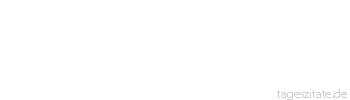 Zitat von Autor b.z.w. Quelle Jean-Jacques Rousseau Aller Aufschub ist gefährlich.
 - Tageszitate
